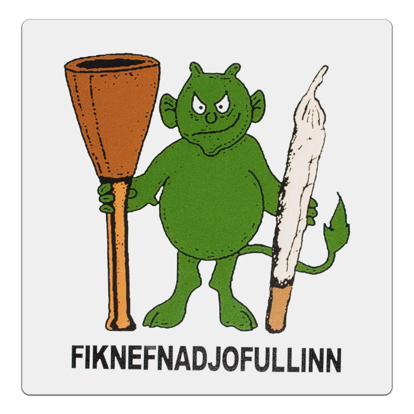 Fíknefnadjöfullinn - Límmiði