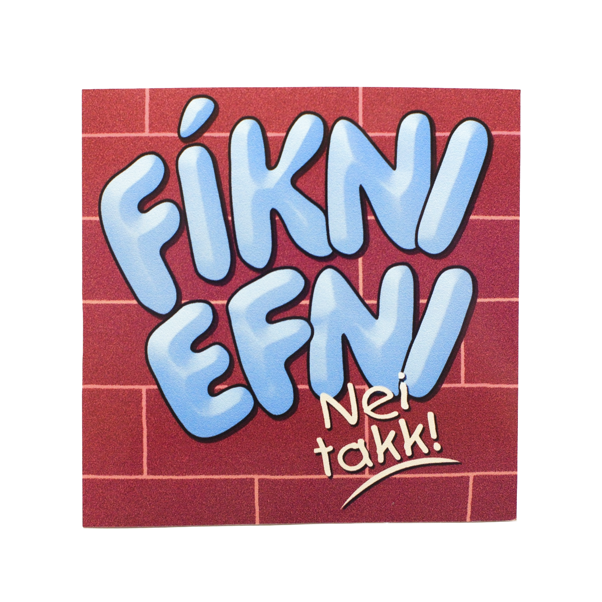 Fíkniefni Nei takk - Límmiði